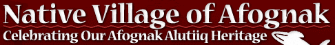 Native Village of Afognak, Celebrating our Afognak Alutiiq Heritage